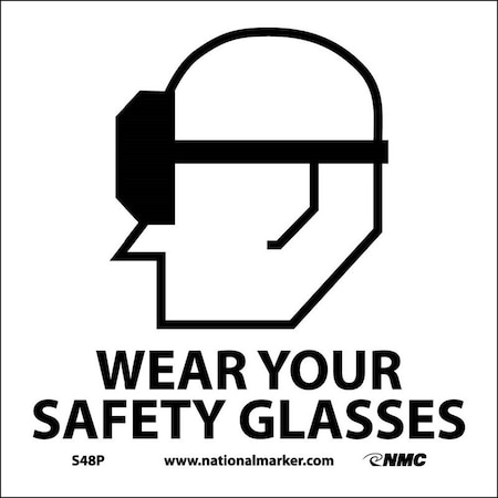 WEAR YOUR SAFETY GLASSES W